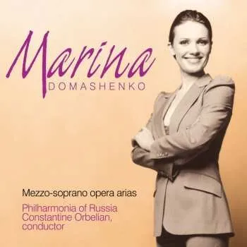 Zahraniční hudba CD Marina Domashenko: Mezzo-Soprano Opera Arias 2011