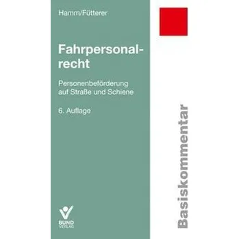 Fahrpersonalrecht - Hamm, Ingo [DE] (2025, Brožovaná, Bund-Verlag GmbH)