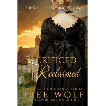 Sacrificed & Reclaimed - Wolf, Bree