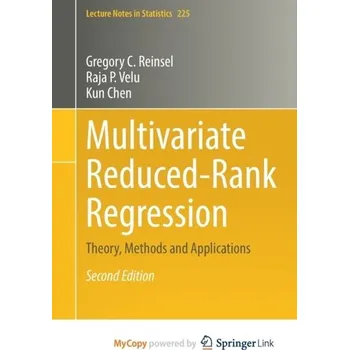 Matematika Multivariate Reduced-Rank Regression - Box, George E. P.; Jenkins, Gwilym M.; Reinsel, Gregory C.; Ljung, Greta M.