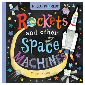 První čtění Hello, World! Rockets and Other Space Machines - MCDONALD, JILL