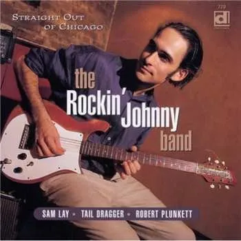 Zahraniční hudba CD The Rockin' Johnny Band: Straight Out Of Chicago 1998