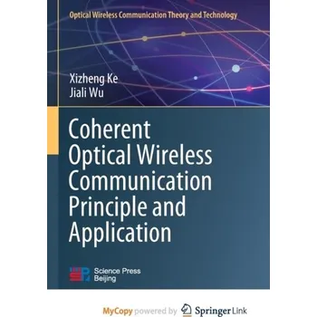 Technika Coherent Optical Wireless Communication Principle and Application - Hird, Thora