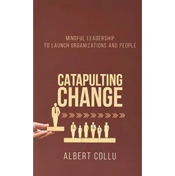 Catapulting Change - Collu, Albert