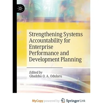 Strengthening Systems Accountability for Enterprise Performance and Development Planning [EN] (2022, Brožovaná, Springer Nature B.V.)