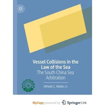 Vessel Collisions in the Law of the Sea - Robles, Alfredo C., Jr. [EN] (2022, Brožovaná, Springer Nature B.V.)