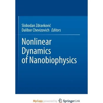 Nonlinear Dynamics of Nanobiophysics