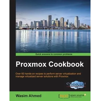 Technika Proxmox Cookbook - Ahmed, Wasim