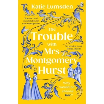 Beletrie pro dospělé The Trouble With Mrs Montgomery Hurst - Lumsden, Katie [EN] (2025, Brožovaná, Penguin Books Ltd (UK))