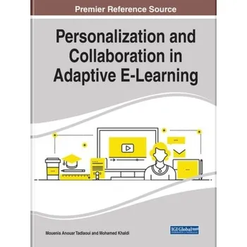 Personalization and Collaboration in Adaptive E-Learning