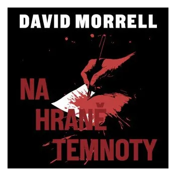 Na hraně temnoty - David Morrell (čte Kryštof Bartoš) mp3