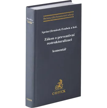 Zákon o preventivní restrukturalizaci - Tomáš Jirmásek, Petr Sprinz, Hynek Zoubek