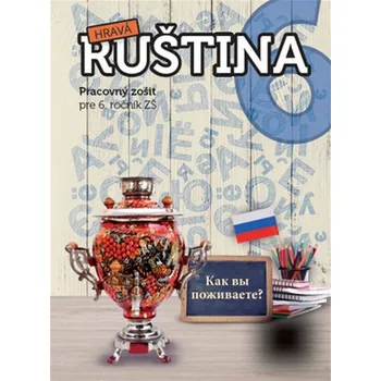 Hravá ruština 6 PZ (2.vyd.) - kolektív autorov.