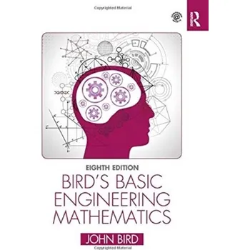 Technika Bird's Basic Engineering Mathematics - Maxfield, Clive; Bird, John; Williams, Tim; Kester, Walt; Bensky, Dan [EN] (2021, Brožovaná, Taylor & Francis Ltd)