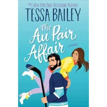 Au Pair Affair, The UK: A Novel - Bailey, Tessa