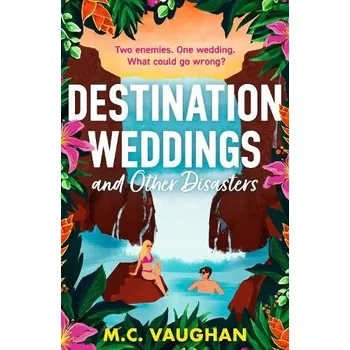 Cizí jazyk Destination Weddings And Other Disasters - Vaughan, M.C.