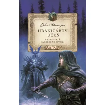 Hraničářův učeň - Čaroděj na severu - John Flanagan