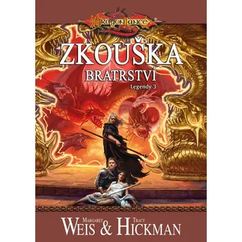 Weis Margaret;Hickman Tracy DragonLance - Zkouška bratrství