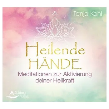 Heilende Hände - Kohl, Tanja