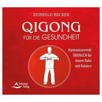 Qigong für die Gesundheit - Becker, Reinhild