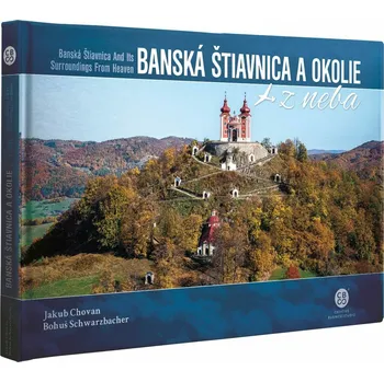 Cestování Banská Štiavnica a okolie z neba