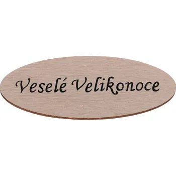 Vánoce Dřevěný výřez oválek Veselé Velikonoce č.2