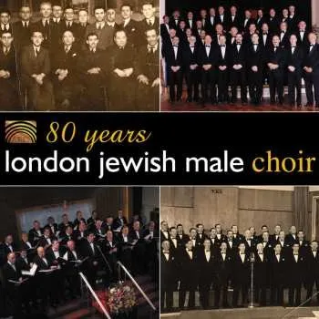 Zahraniční hudba CD London Jewish Male Choir: 80 Years London Jewish Male Choir 2006