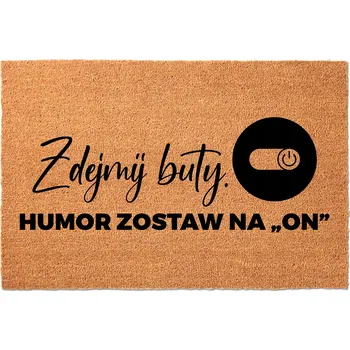 VSTUPNÍ ROHOŽKA 40X60 KOKOSOVÁ HUMOR NÁPIS BOTY FOTOGRAFIE, HUMOR ZAPNOUT