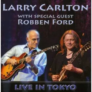 Zahraniční hudba CD Robben Ford: Live In Tokyo 2011 Special Edition