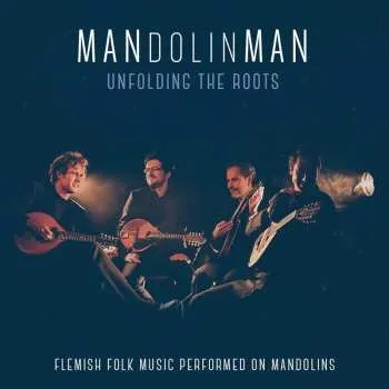 Zahraniční hudba CD Mandolinman: Unfolding The Roots 2017