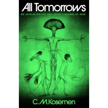 All Tomorrows: The Myriad Species and…