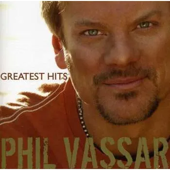Zahraniční hudba CD Phil Vassar: Greatest Hits (Volume 1) 2006