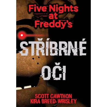 Kniha Five Nights at Freddy's 1.: Stříbrné oči - Scott Cawthon (E-Kniha)