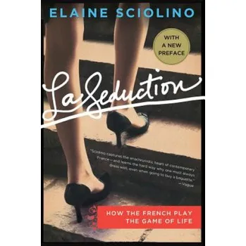 LA SEDUCTION – Elaine Sciolino (EN)