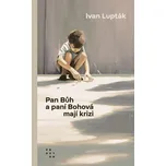 Pan Bůh a paní Bohová mají krizi - Ivan…