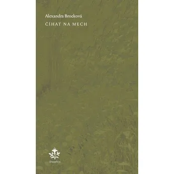 Poezie Číhat na mech - Alexandra Brocková