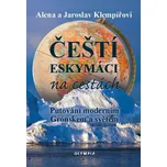 Čeští eskymáci na cestách: Putování…