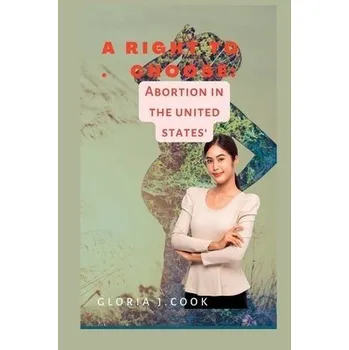 Cizojazyčná kniha right to choose - Cook, Gloria J