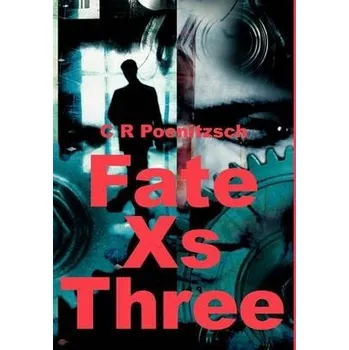 Cizojazyčná kniha Fate Xs Three - Poenitzsch, C R