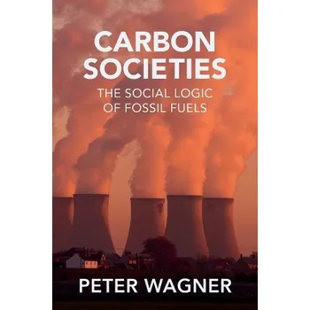 Carbon Societies - Wagner, Peter (European University Institute)