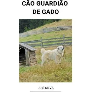 Cizojazyčná kniha Cao Guardiao de Gado - Silva, Luis