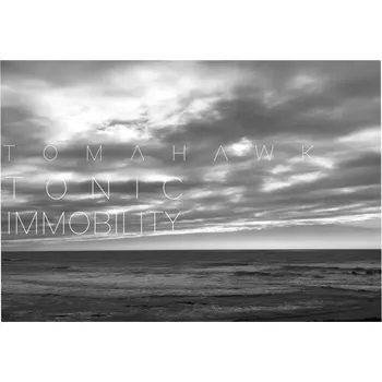 Zahraniční hudba Tonic Immobility Tomahawk CD
