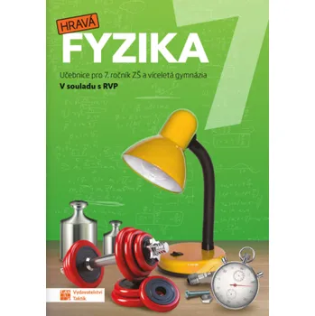Přírodní věda Hravá fyzika 7 - učebnice - nová řada
