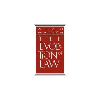Cizojazyčná kniha Evolution of Law - Watson, Alan (Ernest P. Rogers Professor of Law, University of Georgia School of Law)