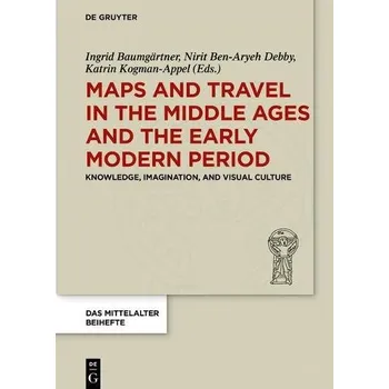 Cizojazyčná kniha Maps and Travel in the Middle Ages and the Early Modern Period