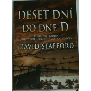 Stafford David - Deset dní do Dne D