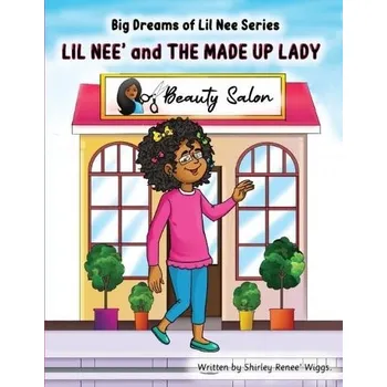 Cizojazyčná kniha Lil Nee' and the Made Up Lady - Wiggs, Shirley Renee'