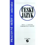 Český jazyk pro odborná učiliště - Pracovní sešit 1 - mluvnice
