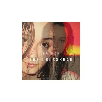 Česká hudba Bara Kirsova – The Crossroad