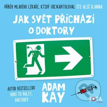 Jak svět přichází o doktory - Adam Kay Jota